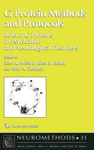 G Protein Methods and Protocols: Role of G Proteins in Psychiatric and Neurological Disorders. Neuromethods, Volume 31.