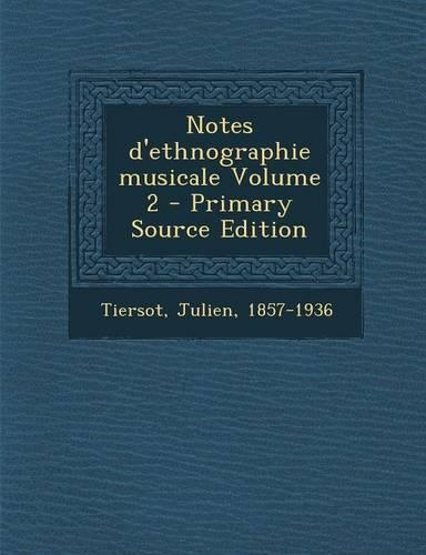 Notes D'Ethnographie Musicale Volume 2