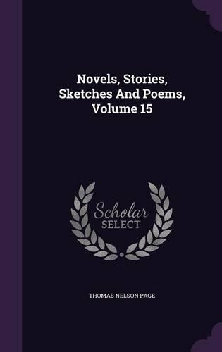 Novels, Stories, Sketches And Poems, Volume 15