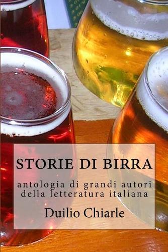 Storie di birra: Antologia di grandi autori della letteratura italiana(8 Grande Letteratura Italiana)