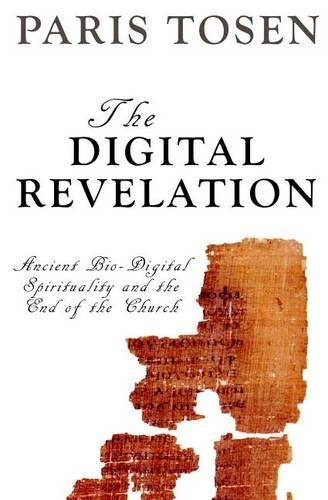 The Digital Revelation: Ancient Bio-Digital Spirituality and the End of the Church(English)