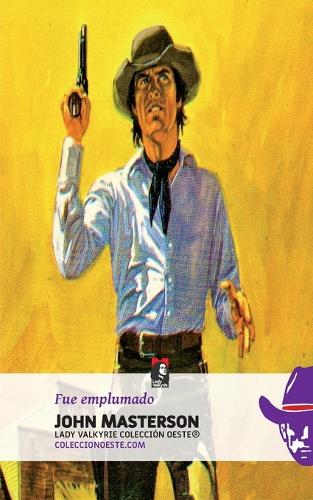 Fue emplumado: (Spanish)