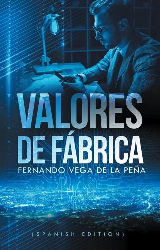 Valores de Fábrica (Spanish Edition )