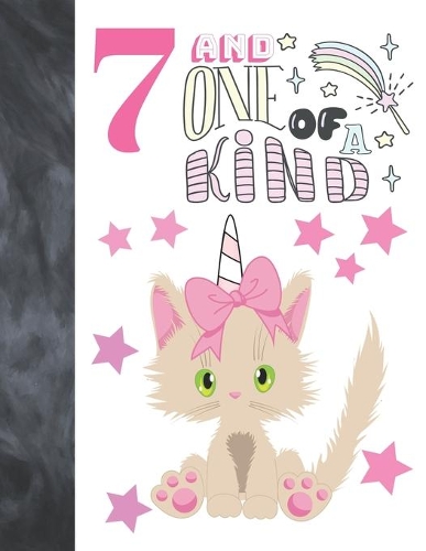 7 And One Of A Kind: Unicorn Kitty Gift For Girls 7 Years Old - A Writing Journal To Doodle And Write In - Blank Lined Journaling Diary For Kids