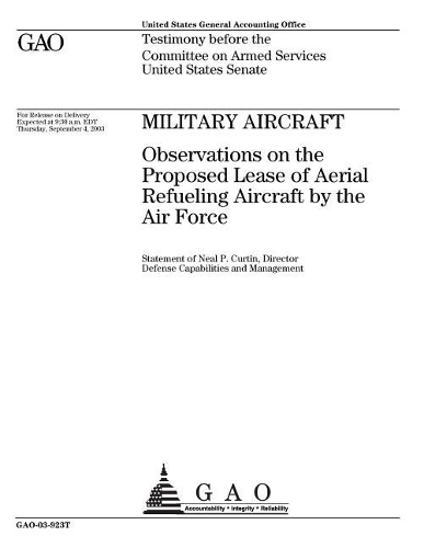 Military Aircraft: Observations on the Proposed Lease of Aerial Refueling Aircraft by the Air Force