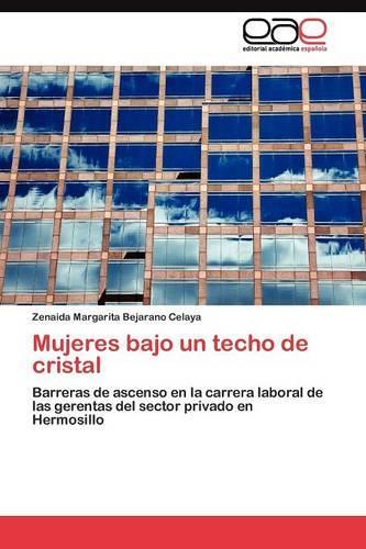 Mujeres bajo un techo de cristal