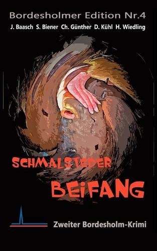Schmalsteder Beifang: Zweiter Bordesholmkrimi(German)