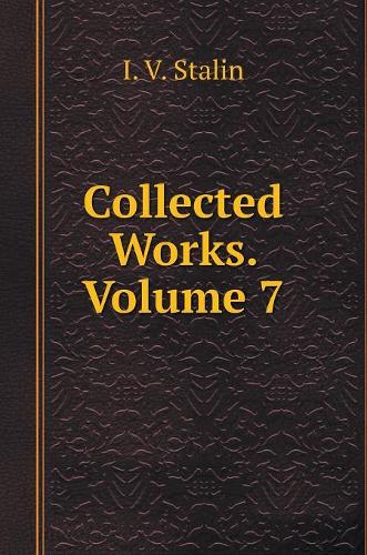 Collected Works. Volume 7