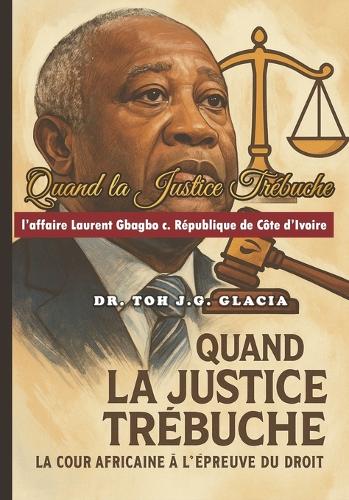 Quand la Justice Trébuche, La Cour Africaine à l'Épreuve du Droit