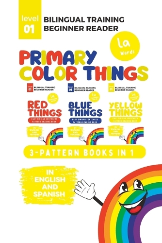 (La) Bilingual Training (Beginner Readers) Primary Color THINGS: 3-in-1 Bilingual Pattern Books(La Bilingual Training for Beginner Readers Colors)