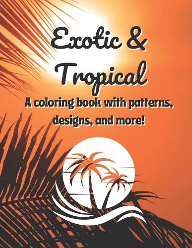 Exotic & Tropical