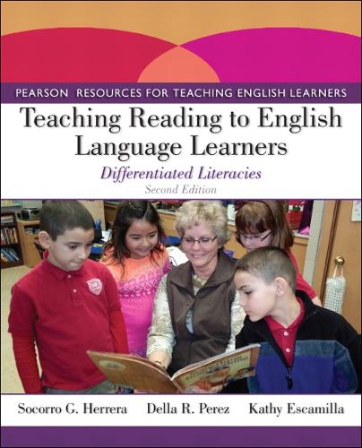 Teaching Reading to English Language Learners: Differentiated Literacies(Pearson Resources for Teaching English Learners)