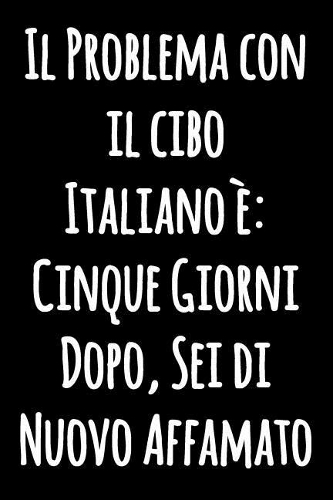 Il Problema con il cibo Italiano è
