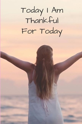 Today I am Thankful for Today...