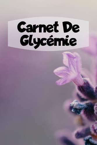 Carnet de Glycémie: 6x9 Journal Du Diabète Ou Carnet De Glycémie Pendant 1 An / 53 Semaines. Organisateur Ou Traqueur De Glucose Et Journal Médical. Sous Forme Préimpri