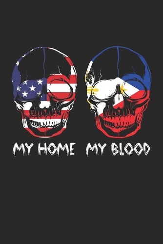 My Home My Blood: Skull Flag Pride ruled Notebook 6x9 Inches - 120 lined pages for notes, drawings, formulas - Organizer writing book planner diary
