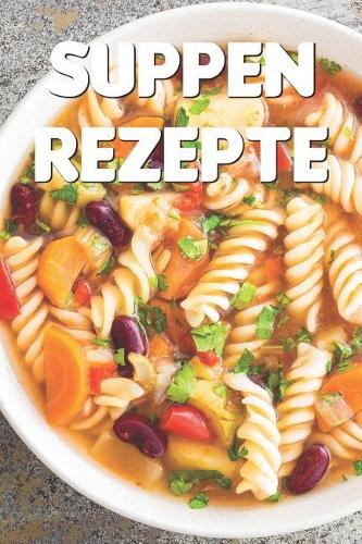 Suppen Rezepte