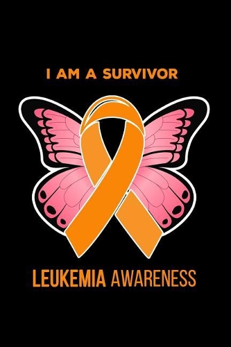 I am a survivor Leukemia Awareness
