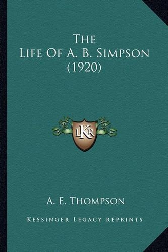 The Life Of A. B. Simpson (1920): (English)