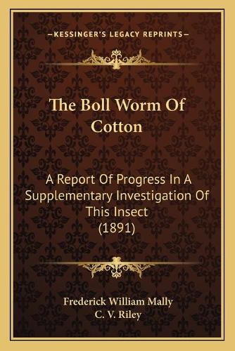 The Boll Worm Of Cotton