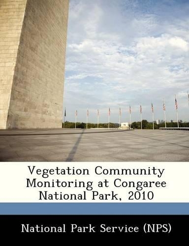 Vegetation Community Monitoring at Congaree National Park, 2010: (English)