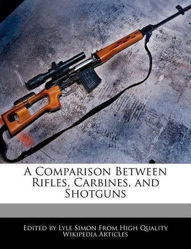 A Comparison Between Rifles, Carbines, and Shotguns
