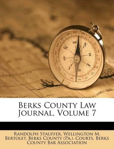 Berks County Law Journal, Volume 7