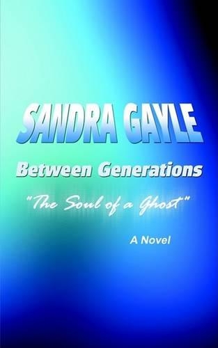 Between Generations: The Soul of a Ghost(English)