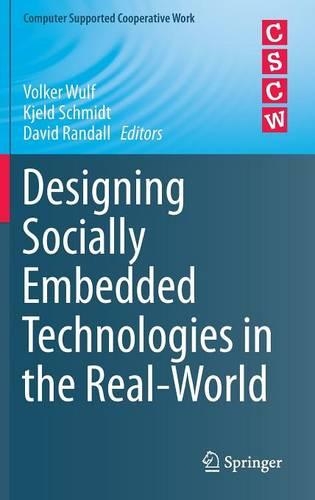 Designing Socially Embedded Technologies in the Real-World: (Computer Supported Cooperative Work)
