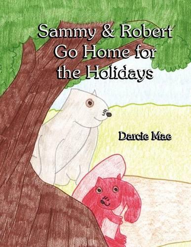Sammy & Robert Go Home for the Holidays: (English)
