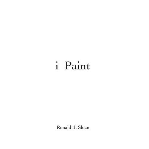 i paint: Ronald J. Sloan