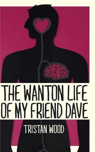 The Wanton Life of My Friend Dave: (English)