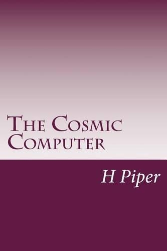 Cosmic Computer