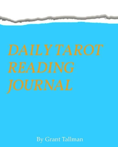 Daily Tarot Reading Journal: Keep Track of your daily Tarot Readings