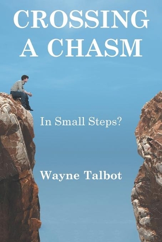 Crossing a Chasm: In Small Steps?
