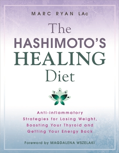 The Hashimoto’s Healing Diet