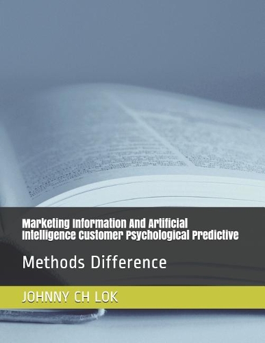 Marketing Information And Artificial Intelligence Customer Psychological Predictive