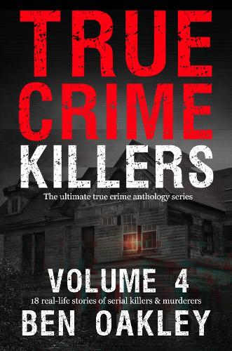 True Crime Killers Volume 4