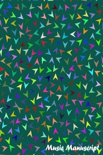 Music Manuscript Paper: Green Color Book, Blank Sheet Music Book, Guitar Tab, Musicians Lyrics Notebook, Music Manuscript Paper, Staff Paper, Song Writing Journal, Lined/Ru