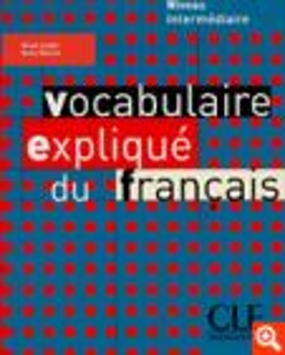 Vocabulaire explique du francais - Niveau intermediaire