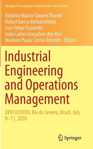 Industrial Engineering and Operations Management: XXVI IJCIEOM, Rio de Janeiro, Brazil, July 8–11, 2020(337 Springer Proceedings in Mathematics & Statistics)