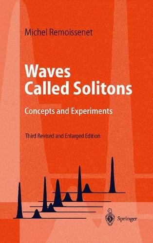 Waves Called Solitons: Concepts and Experiments(Advanced Texts in Physics)