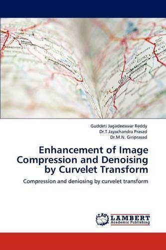 Enhancement of Image Compression and Denoising by Curvelet Transform