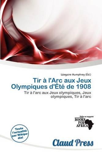 Tir L'Arc Aux Jeux Olympiques D' T de 1908
