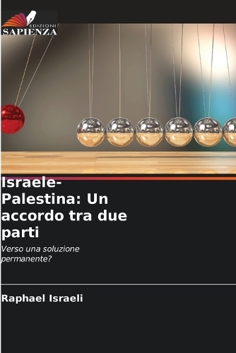 Israele-Palestina: Un accordo tra due parti
