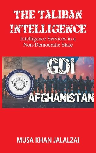 The Taliban Intelligence Intelligence Services in a Non-Democratic State