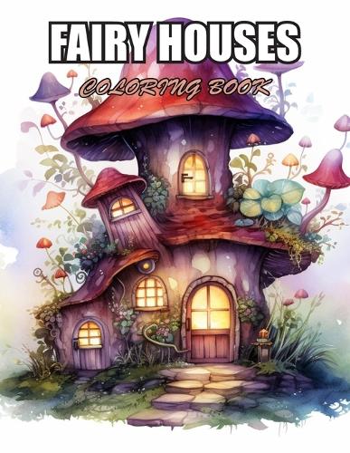 Fairy Houses Coloring Book for Adult