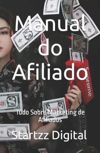 Manual do Afiliado: Tudo Sobre Marketing de Afiliados