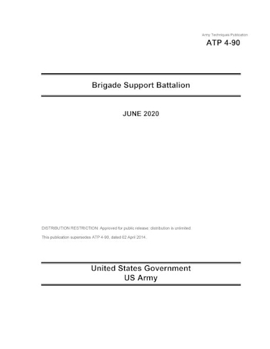 Army Techniques Publication ATP 4-90 Brigade Support Battalion June 2020