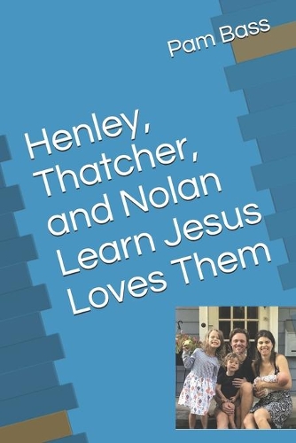 Henley, Thatcher, and Nolan Learn Jesus Loves Them
